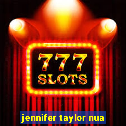 jennifer taylor nua